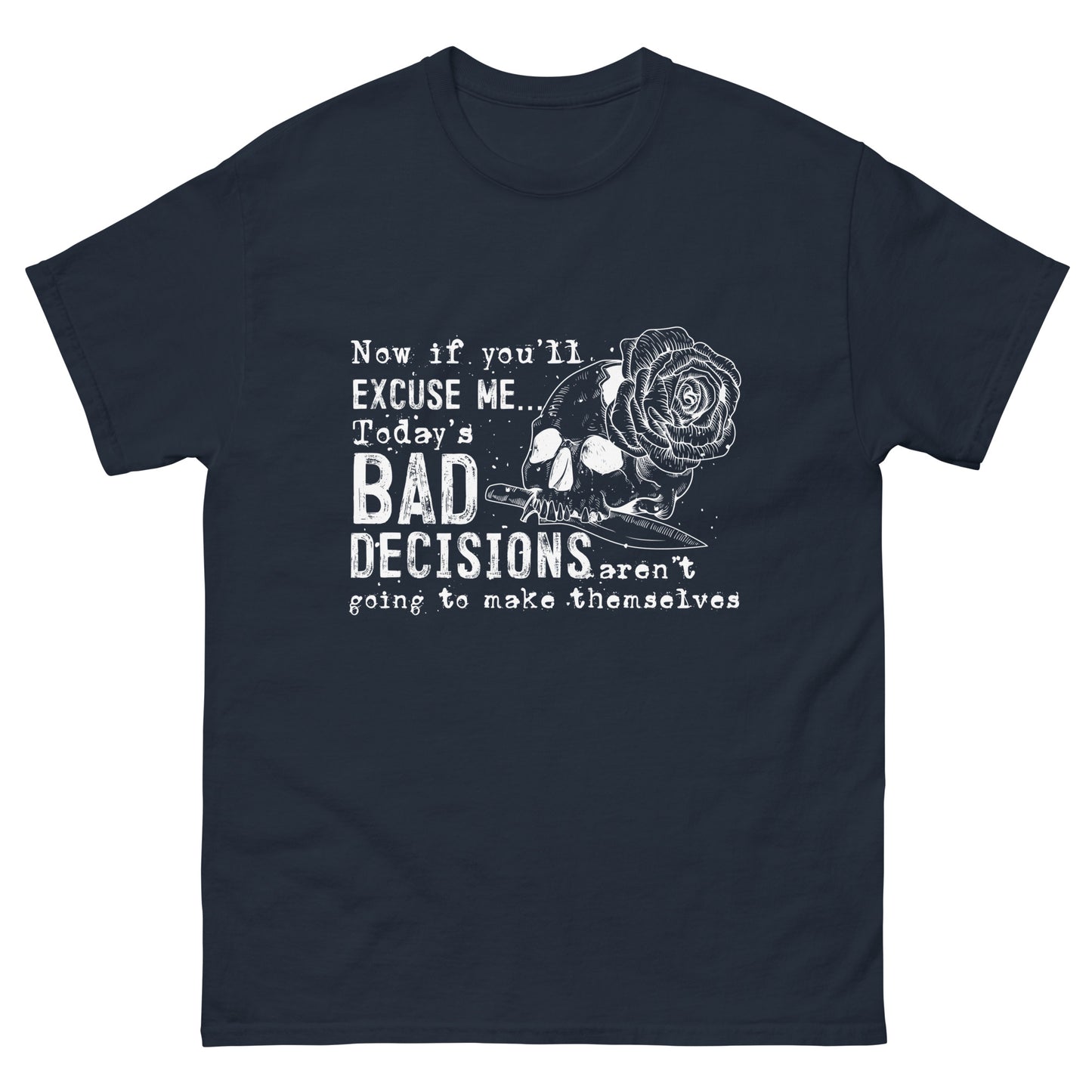 Bad Decisions  -  Gildan Tee